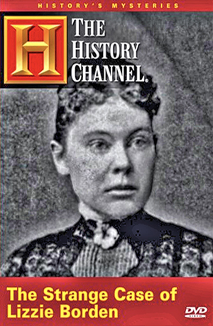 History Channel: The Strange Case of Lizzie Borden