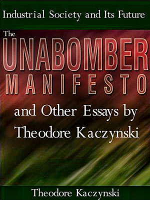 Industrial-Society-and-Its-Future-The-Unabomber-Manifesto-and-Other-Essays-by-Theodore-Kaczynski